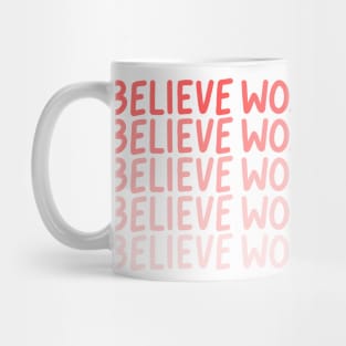 Believe Women Mug